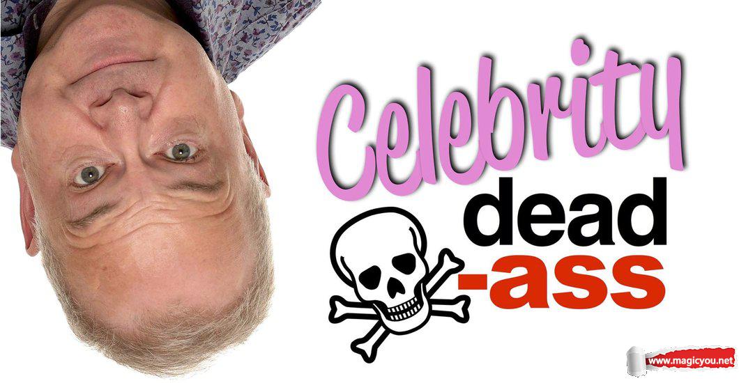2017 心灵魔术 Celebrity Dead Ass by Bill Abbott